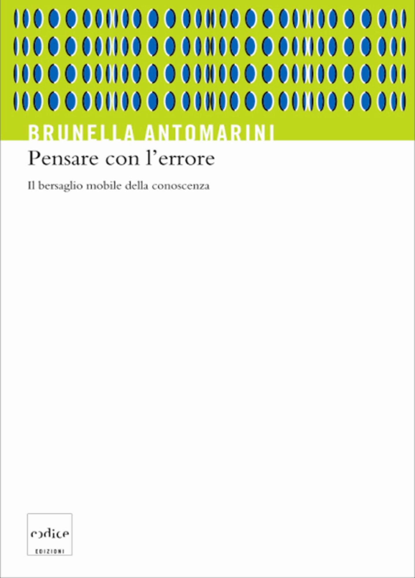 Pensare con l'errore. Il bersaglio mobile della conoscenza