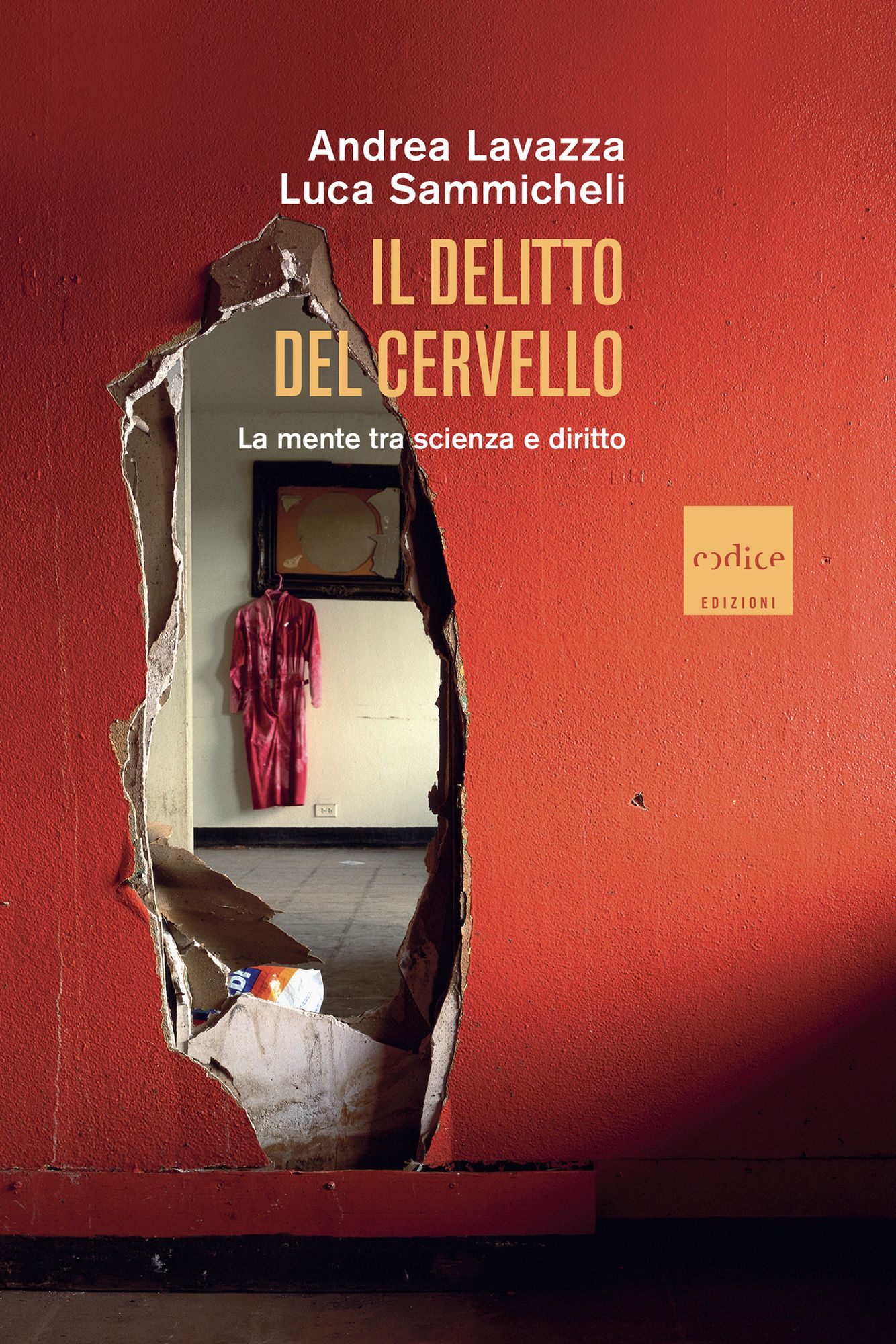 Il delitto del cervello. La scienza tra mente e diritto