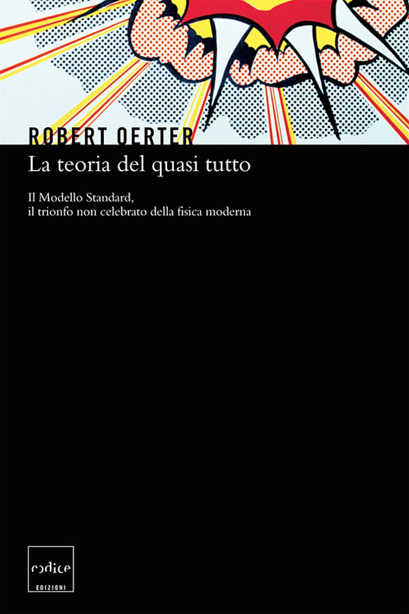 La teoria del quasi tutto