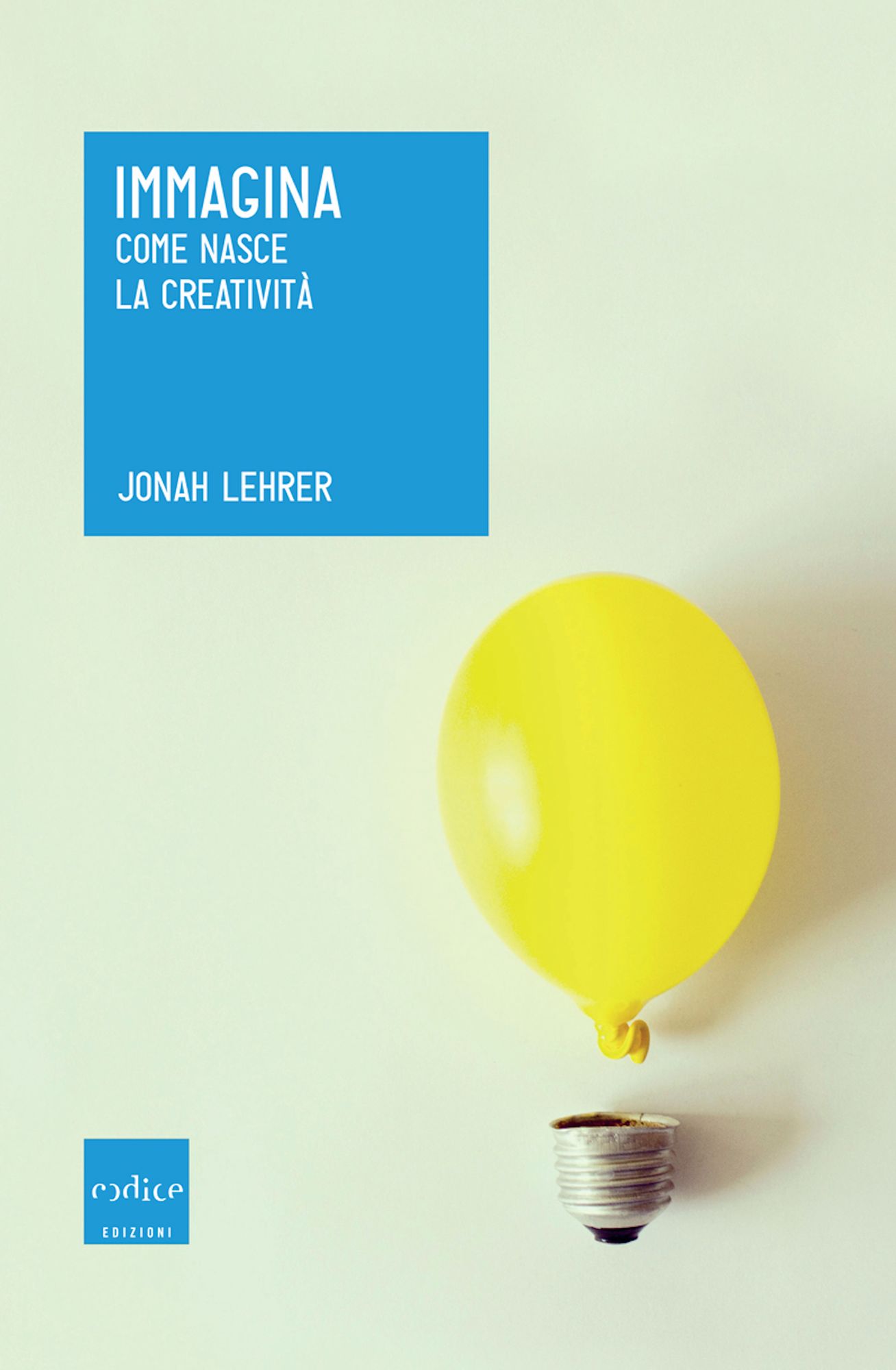 Immagina: Come nasce la creatività