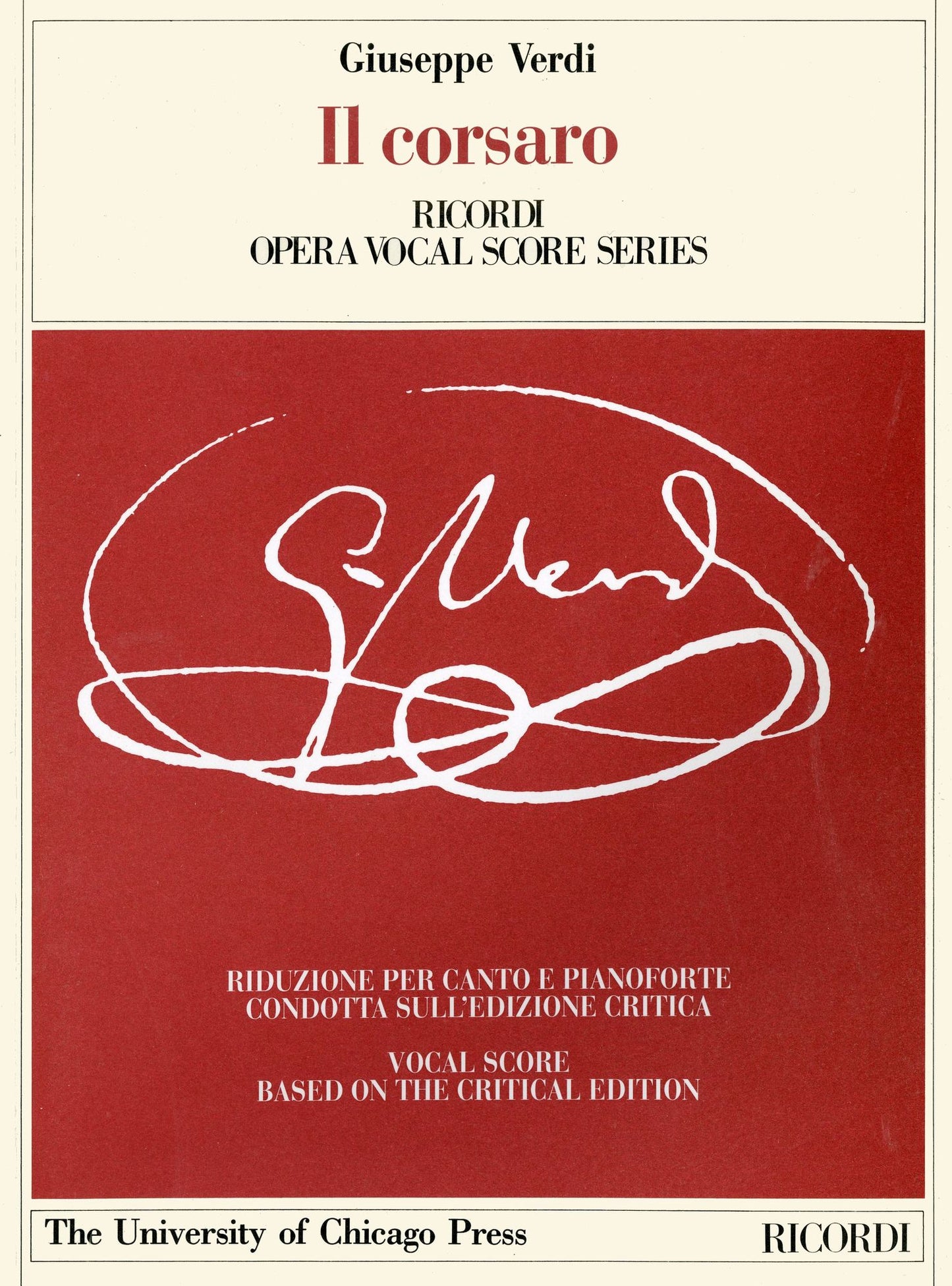 Il Corsaro: Melodramma Tragico in Three Acts, Libretto by Francesco Maria Piave, the Piano-Vocal Score