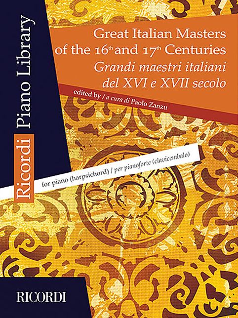 Great Italian Masters of the 16th and 17th Centuries: Piano or Harpsichord