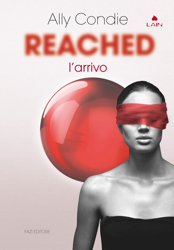 L'arrivo (Reached: Matched Trilogy Series #3)