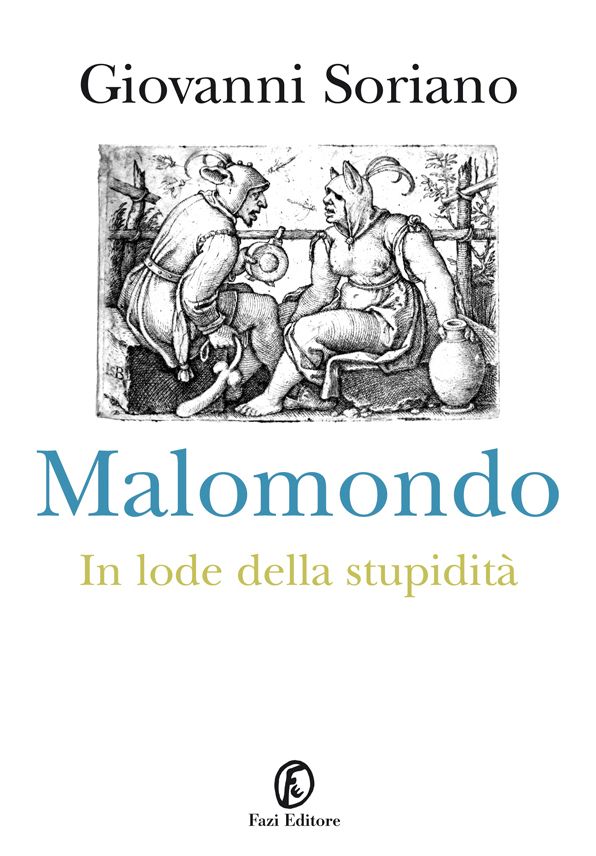Malomondo: In lode della stupidità