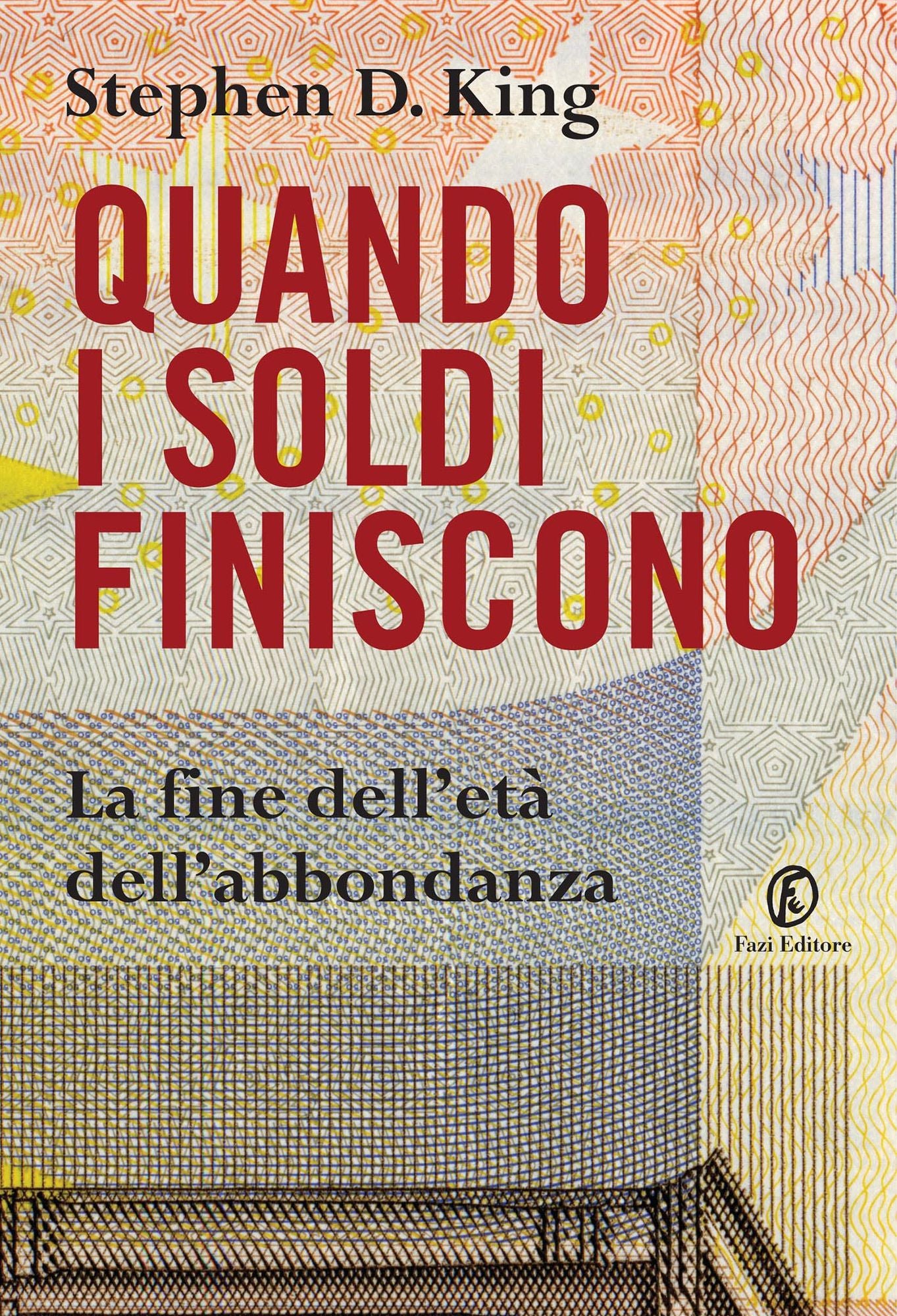 Quando i soldi finiscono. La fine dell'età dell'abbondanza