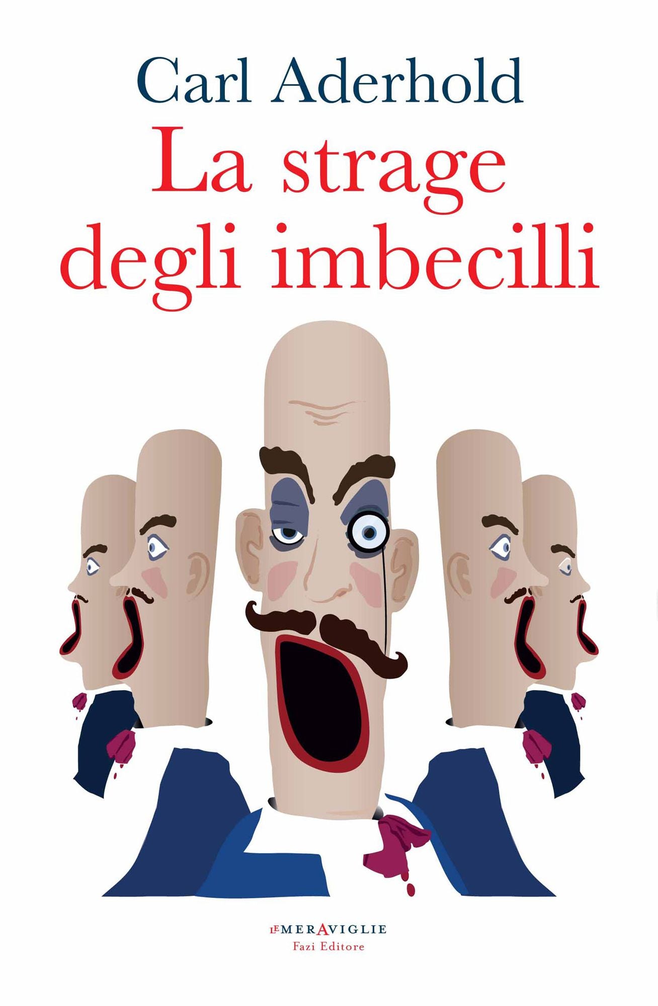La strage degli imbecilli