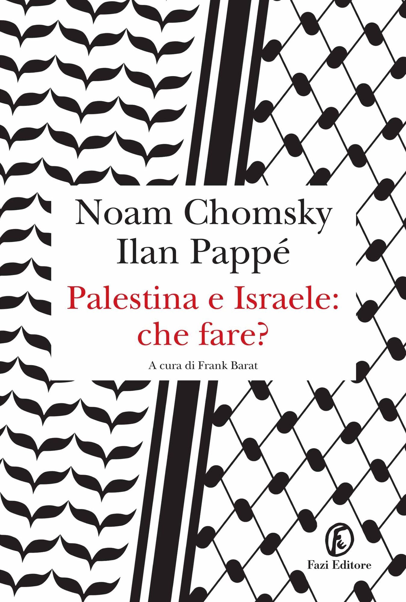 Palestina e Israele: che fare?