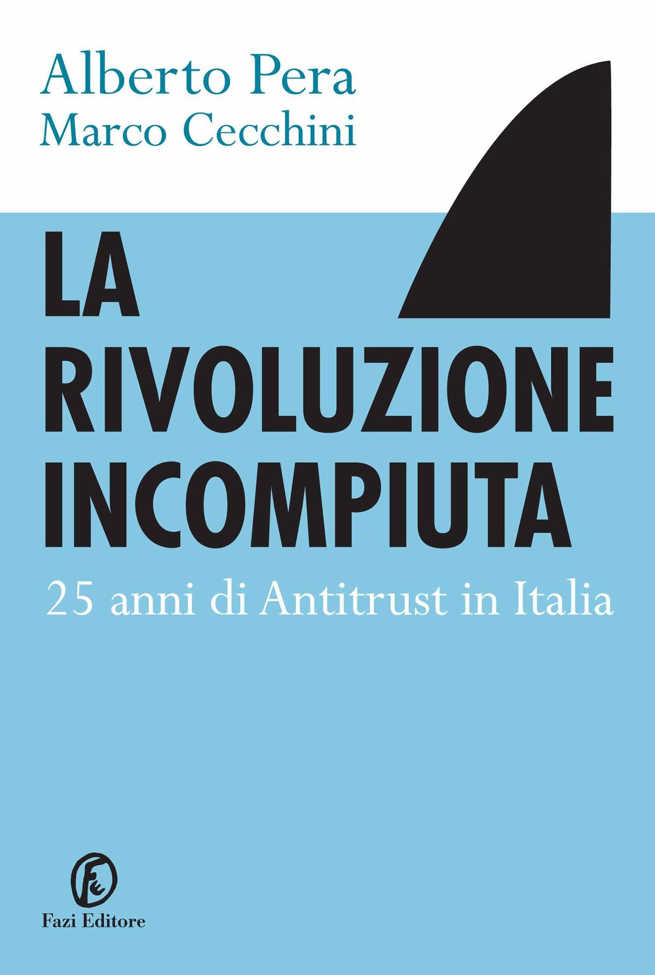 La rivoluzione incompiuta: 25 anni di antitrust in Italia