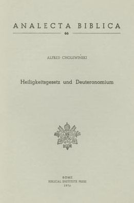 Heiligkeitsgesetz Und Deuteronomium: Eine Vergleichende Studie