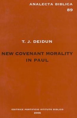 New Covenant Morality in Paul