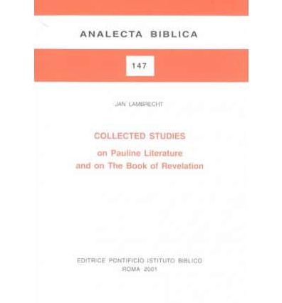 Collected Studies on Pauline Literature and on the Book of Revelation
