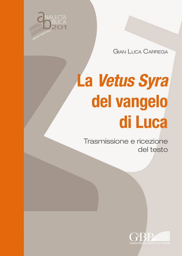 Vetus Syra del Vangelo di Luca: Trasmissione e Ricezione del Testo