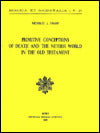 Primitive Conceptions of Death and the Nether World in the Old Testament