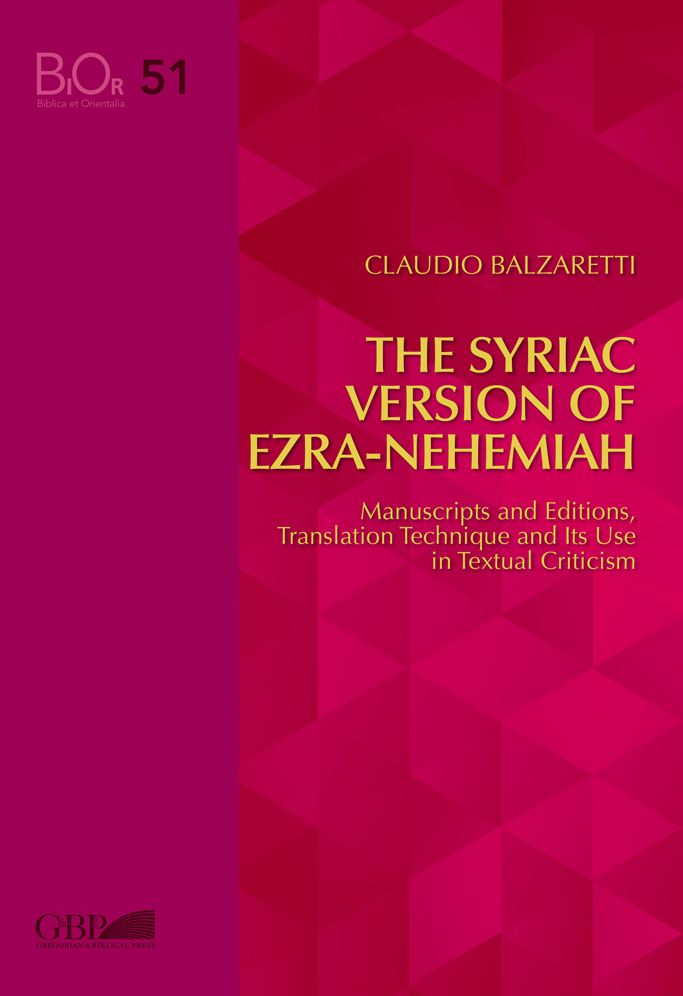 Syriac Version Of Ezra-Nehemiah: Manuscript And Editions, Translation Technique And Its Use In Textual Criticism