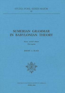 Sumerian Grammar in Babyloniana Theory
