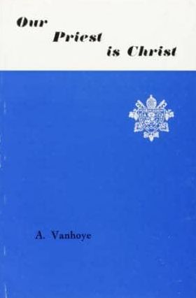 Our Priest Is Christ: The Doctrine of the Epistle to the Hebrews