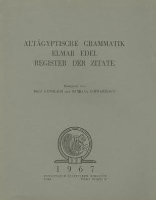 Altagyptische Grammatik Elmar Edel Register Der Zitate
