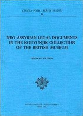 Neo Assyrian Legal Documents in the Kouyunjik Collection of the British Museum