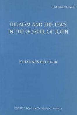 Judaism and the Jews in the Gospel of John