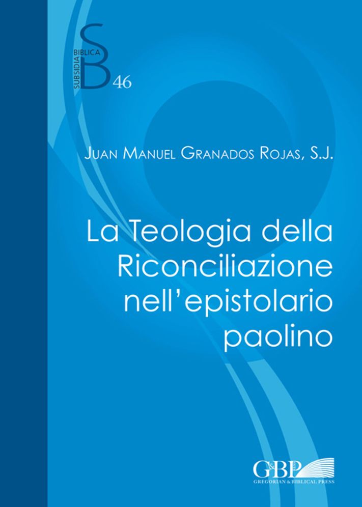 La Teologia della Riconciliazione nell'epistolario paolino