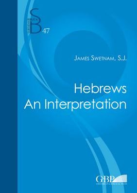 Hebrews : An Interpretation