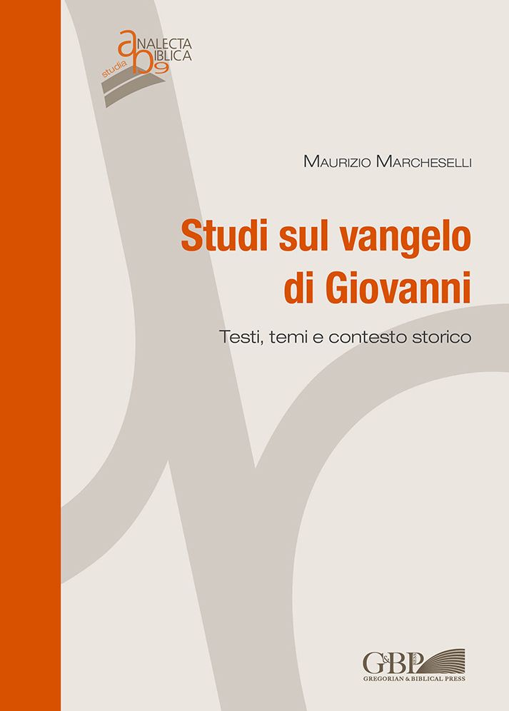 Studi sul vangelo di Giovanni: Testi, temi e contesto storico