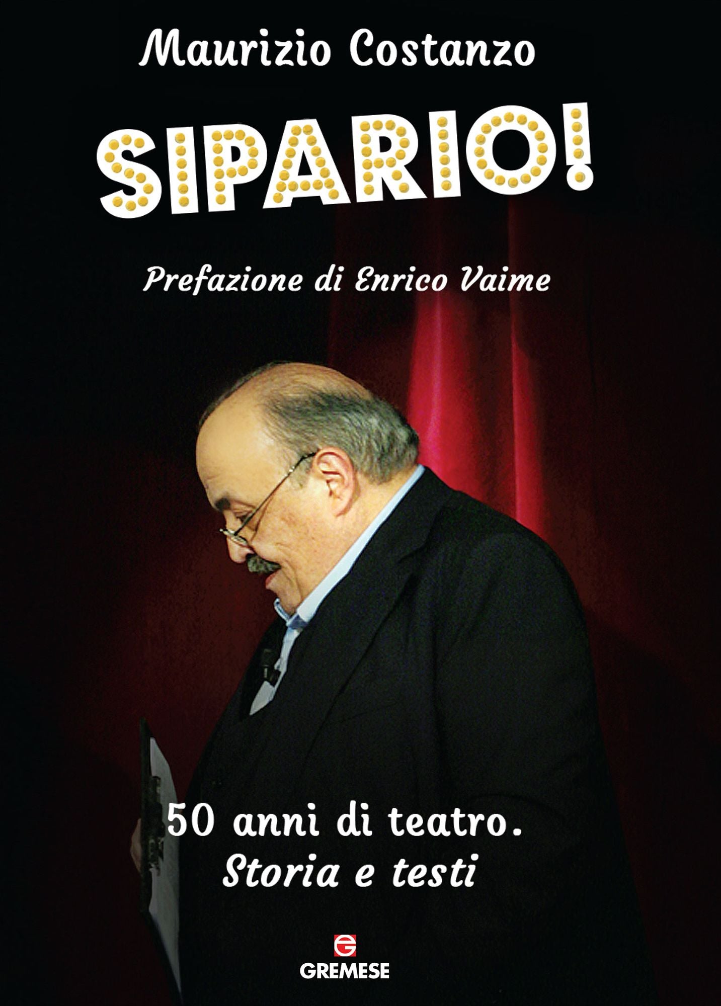 Sipario: 50 anni di teatro. Storia e testi