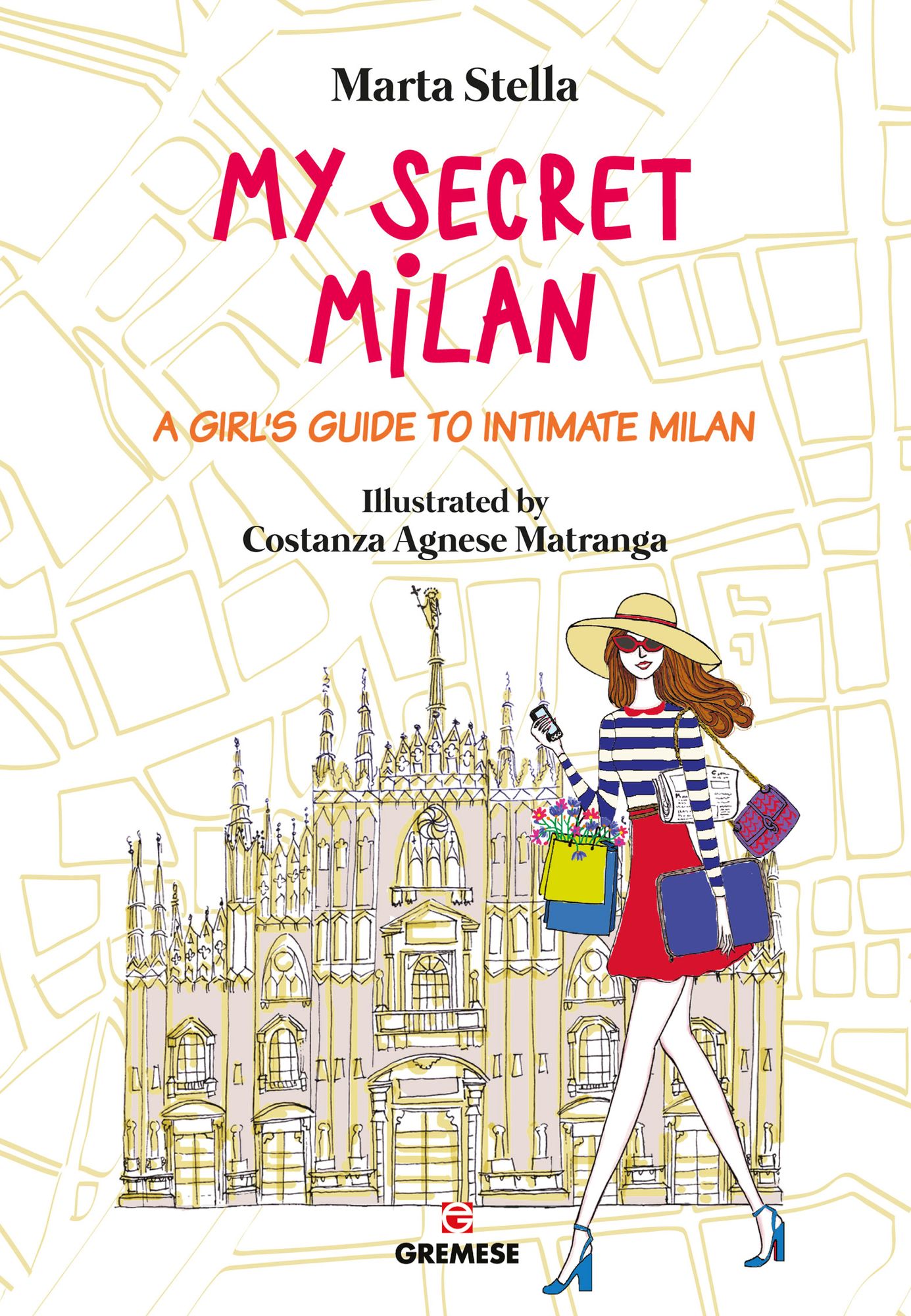 My Secret Milan: A girl's guide to intimate Milan