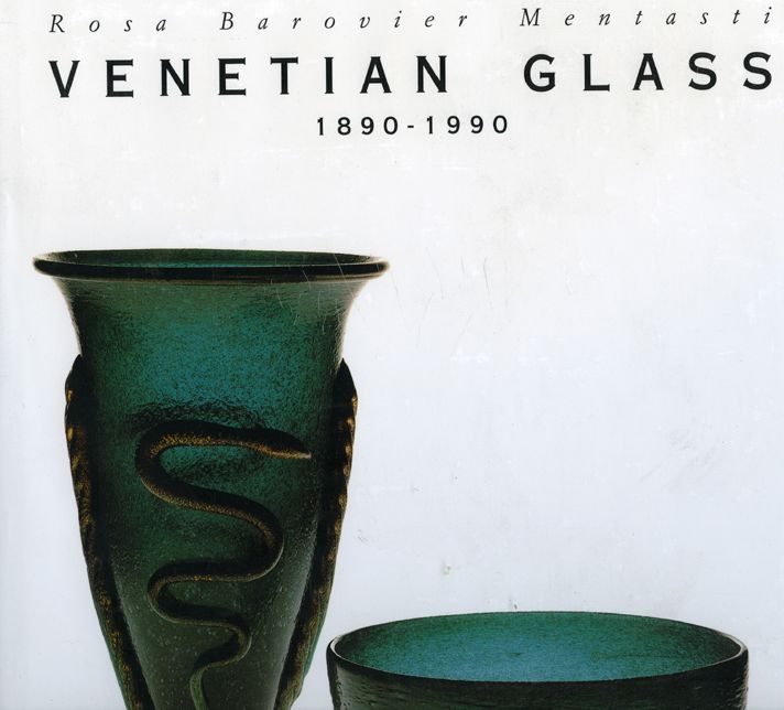 Venetian Glass, 1890-1990