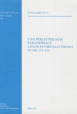 Periautologia Paradossale: Analisi Retorico-Letteraria di Gal 1,13-2,21