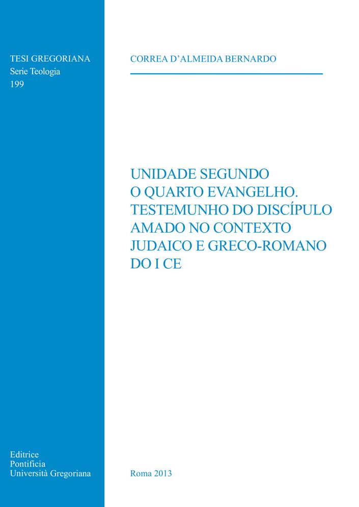 Unidade Segundo O Quarto Evangelho Testemunho Do discipulo Amado No Contexto Judaico E Greco-Romano Do I Ce