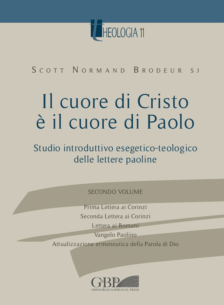 Cuore di Cristo e il Cuore di Paolo: Studio Introduttivo Esegetico-Teologico delle Lettere Paoline
