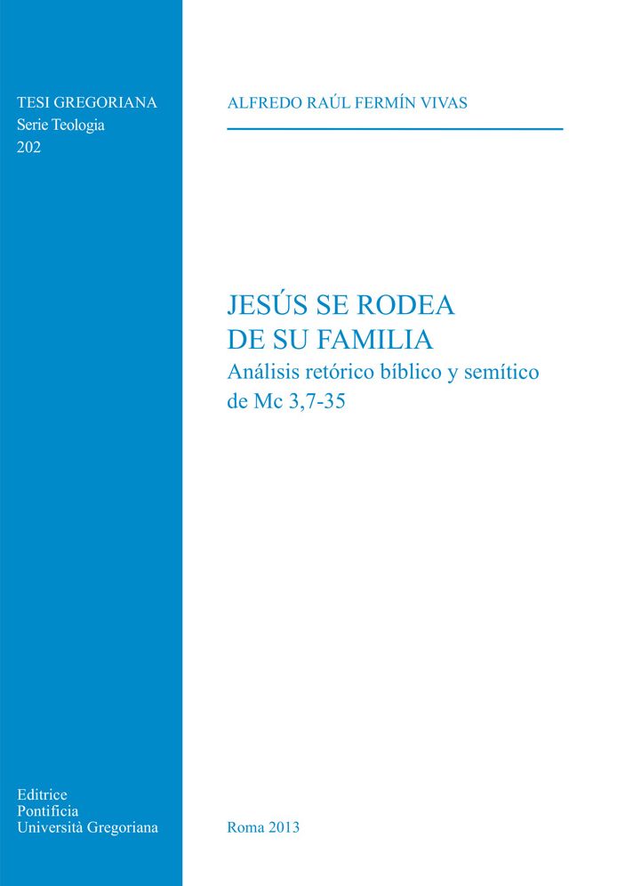 Jesus Se Rodea de Su Familia: Analisis Retorico Biblico y Semitico de Mc 3,7-35