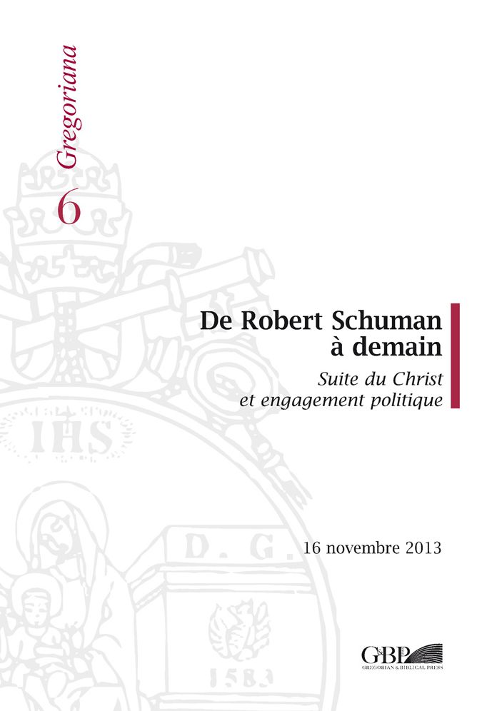 De Robert Shuman A Demain: Suite Du Christ Et Engagement Politique