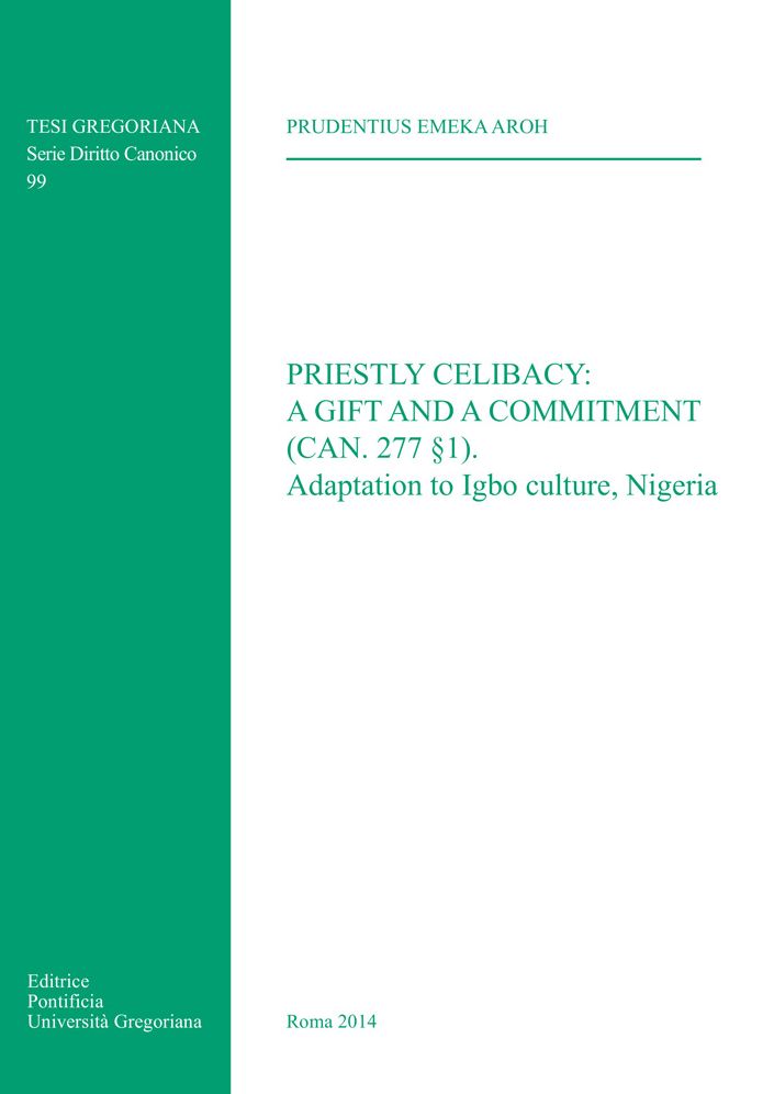 Priestly Celibacy: A Gift And A Commitment: (Can. 277 1) Adaptation To Igbo Culture Nigeria