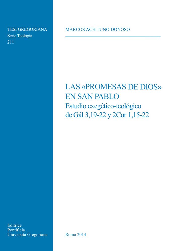 Las Promesas de Dios en San Pablo: Estudio exegetico-teologico de Gal 3,19-22 y 2Cor 1,15-22