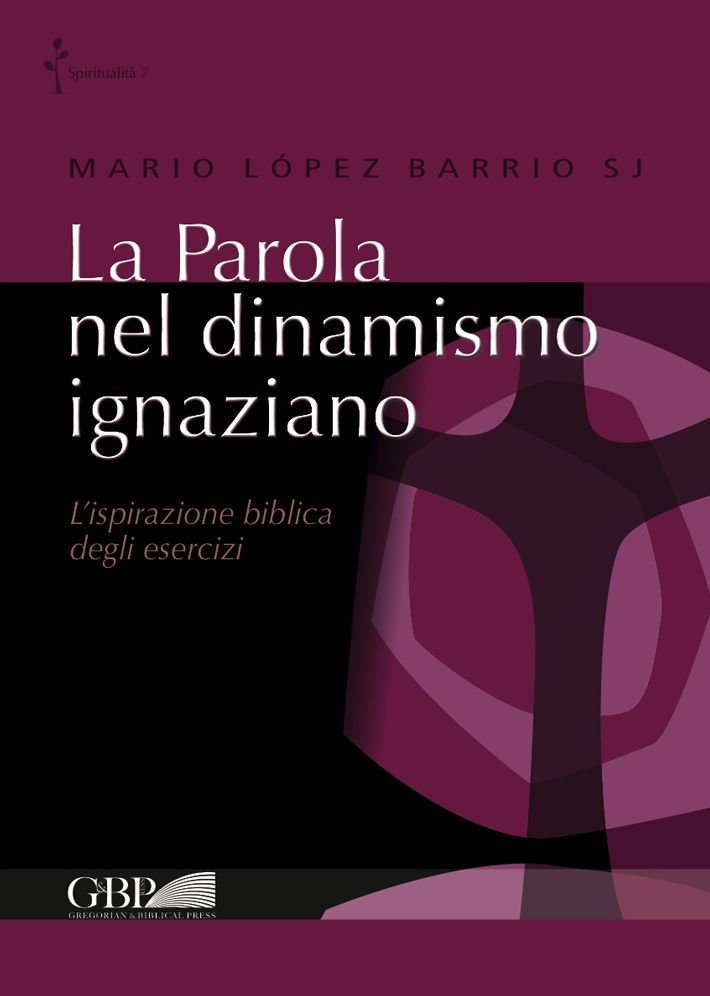 La Parola nel dinamismo ignaziano: L'ispirazione biblica degli esercizi
