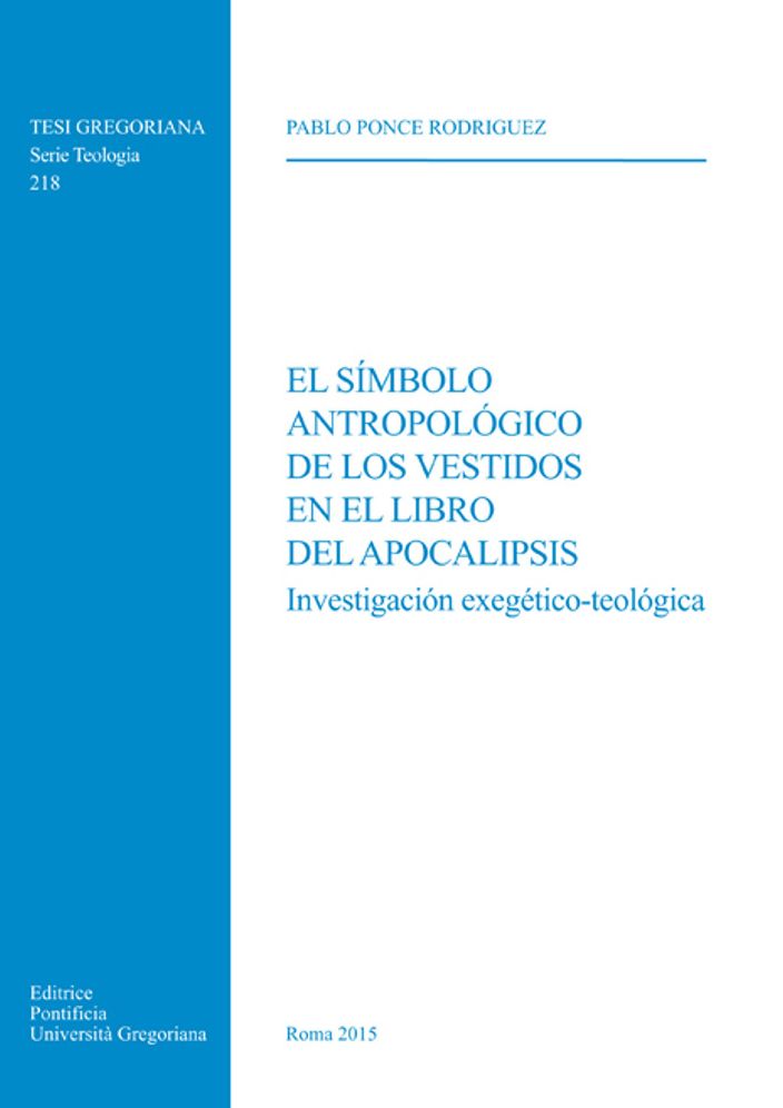 El Simbolo Antropologico de los Vestidos en el Libro del Apocalipsis: Investigacion exegetico-teologica