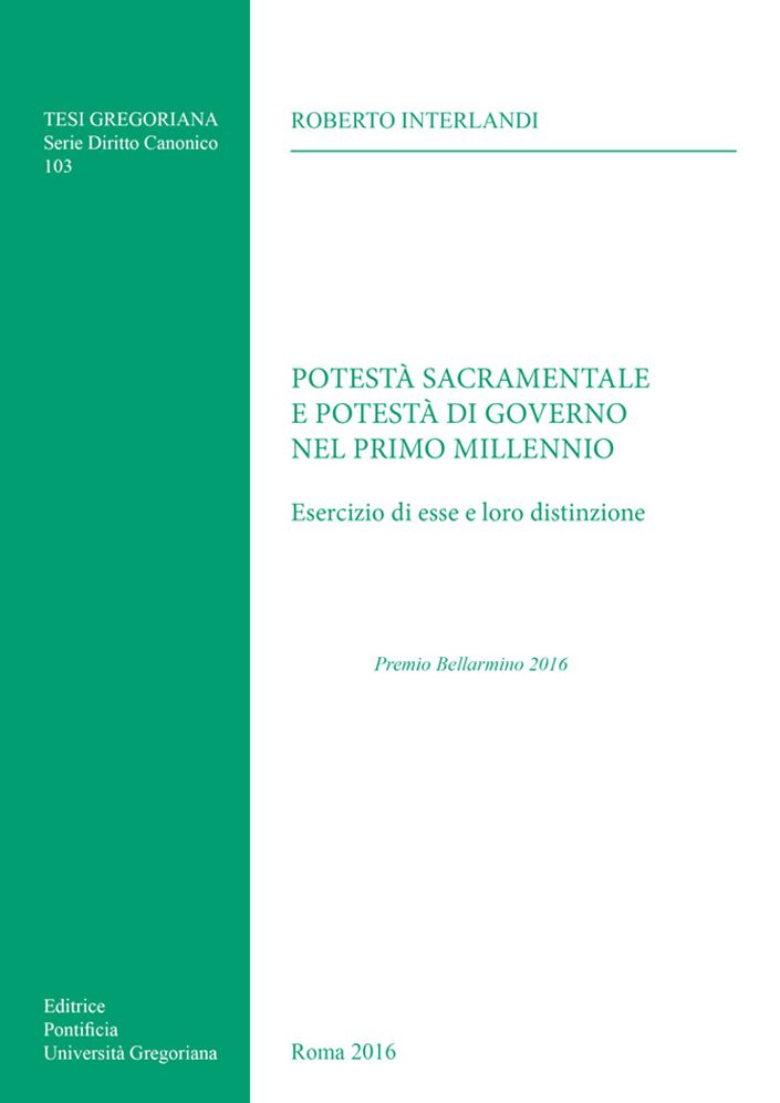 Potesta Sacramentale e Potesta di Governo nel Primo Millennio: Esercizio di Esse e Loro Distinzione