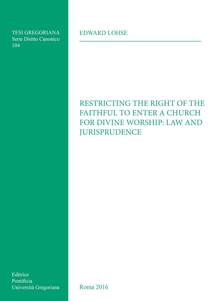 Restricting the Right of the Faithful to Enter a Church for Divine Worship: Law and Jurisprudence