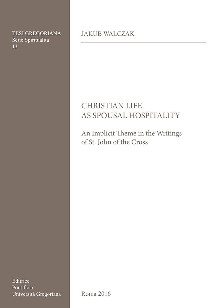 Christian Life as Spousal Hospitality: An Implicit Theme in the Writings of St. John of the Cross