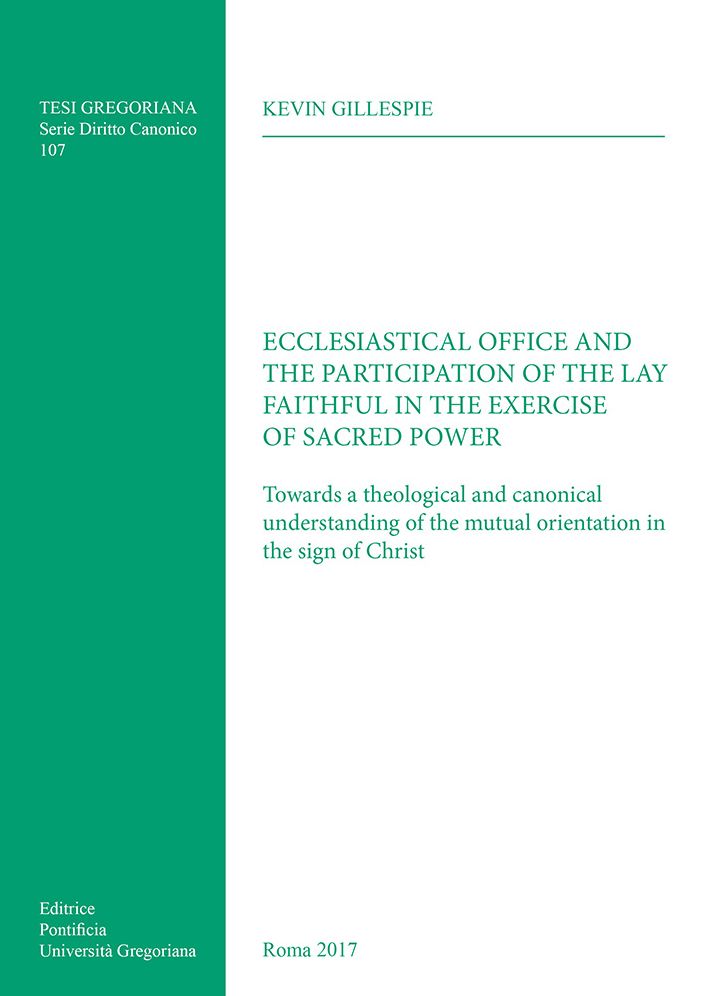 Ecclesiastical Office and the Participation of the Lay Faithful in the Exercise of Sacred Power: Towards a Theological and Canonical Understanding of the Mutual Orientation in the Sign of Christ