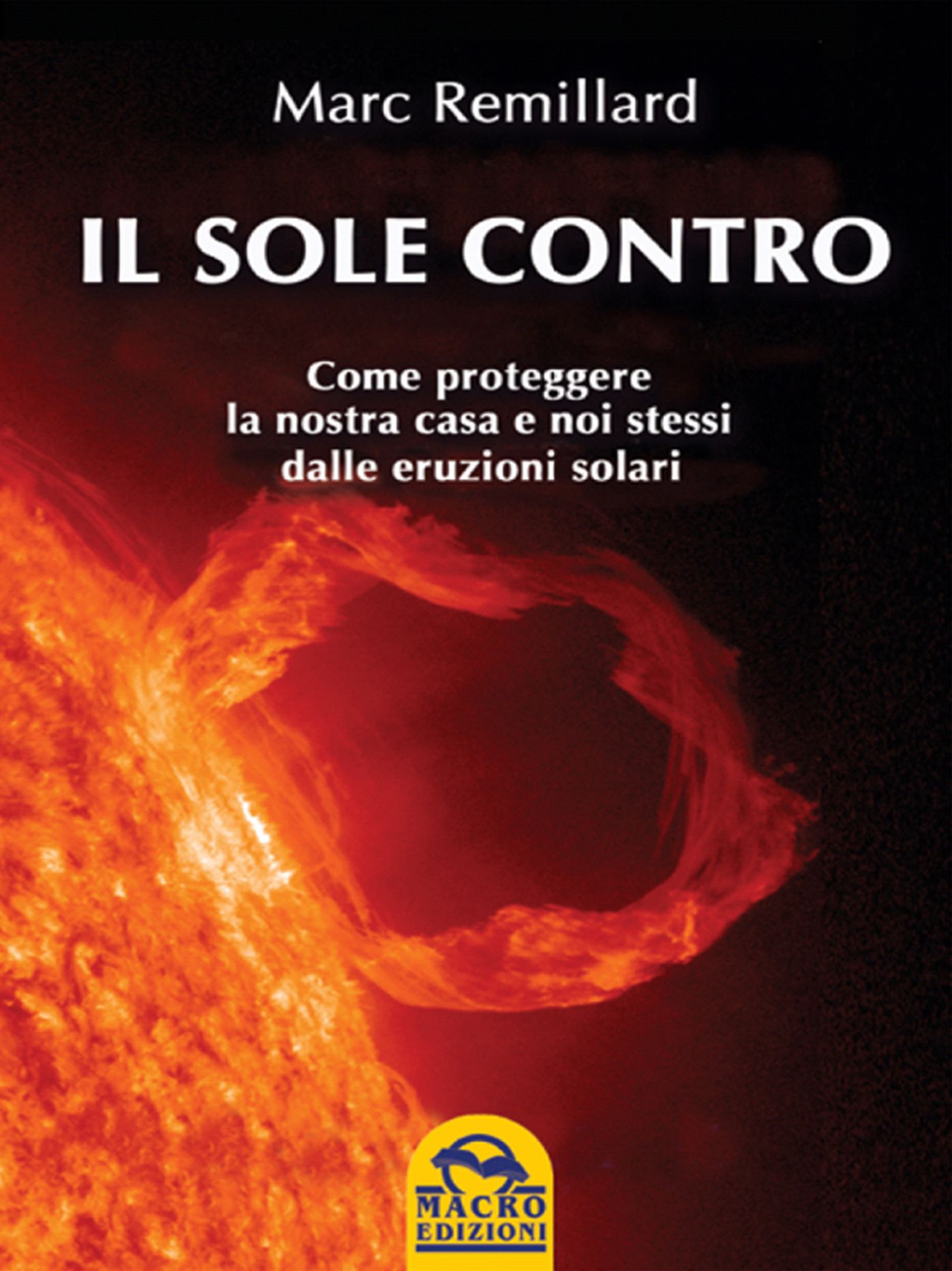 Il Sole contro: Come proteggere la nostra casa e noi stessi dalle eruzioni solari