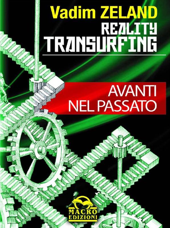 Reality Transurfing - Avanti nel passato