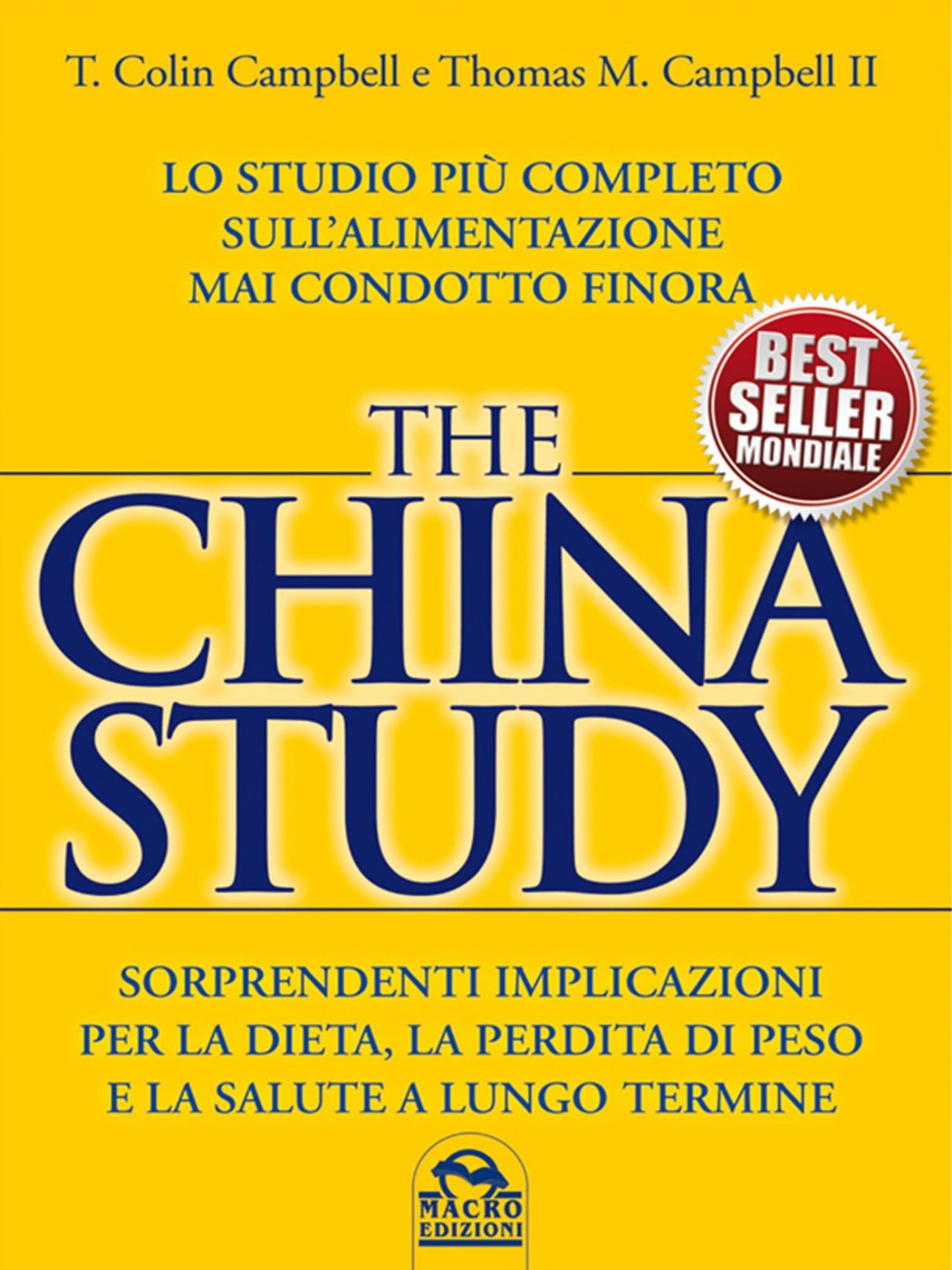 The China Study: Lo studio più completo sull'alimentazione mai condotto finora