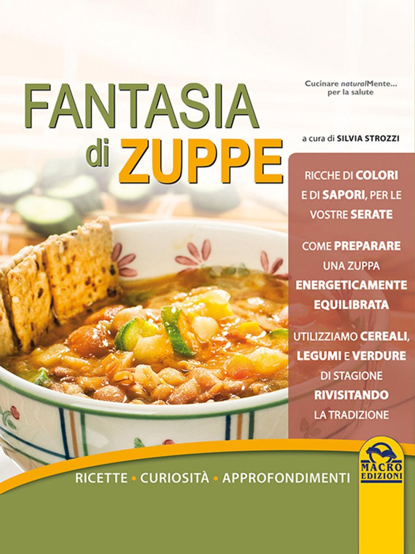 Fantasia di zuppe: Ricette - Curiosità - Approfondimenti