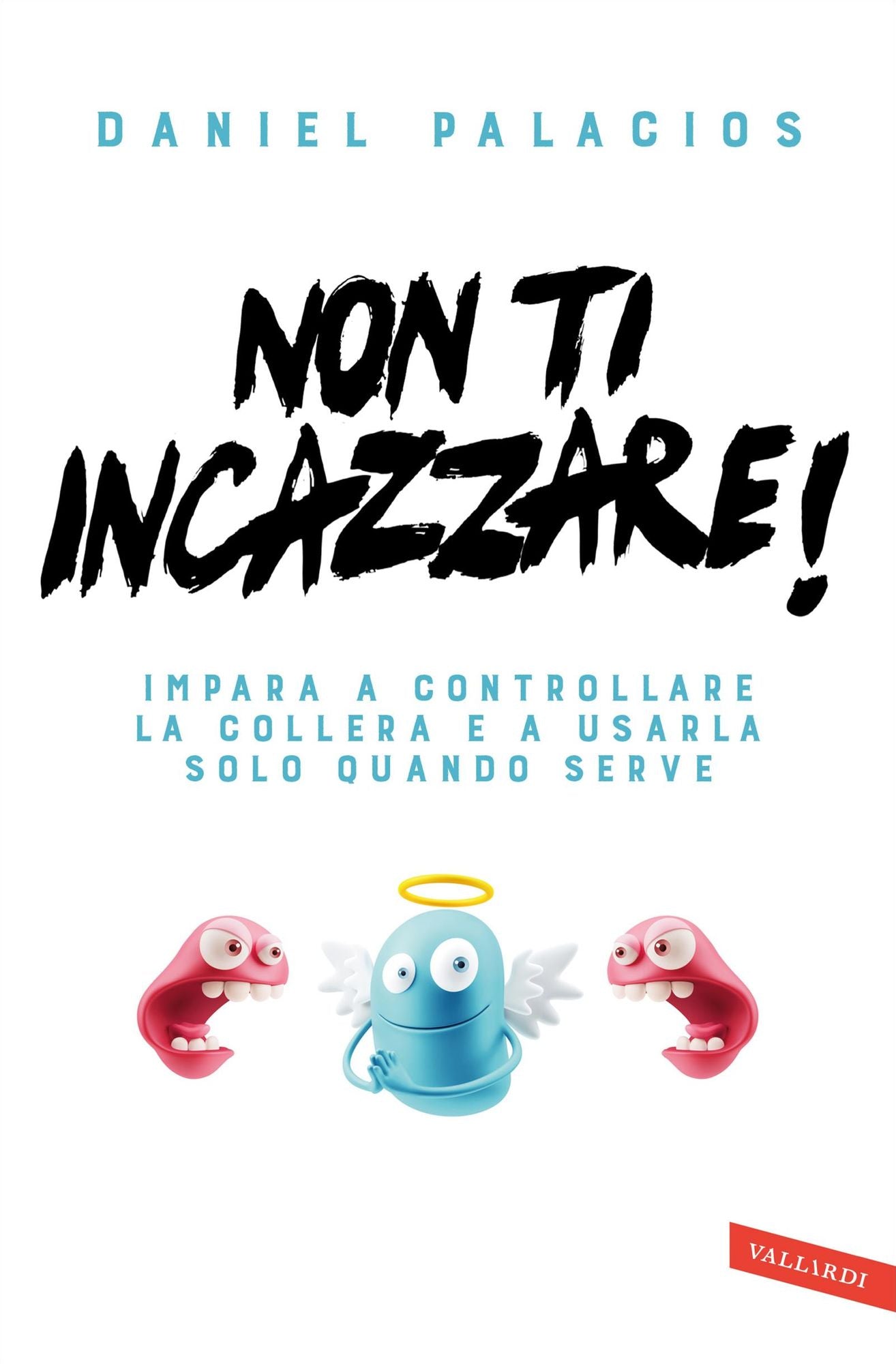 Non t'incazzare!