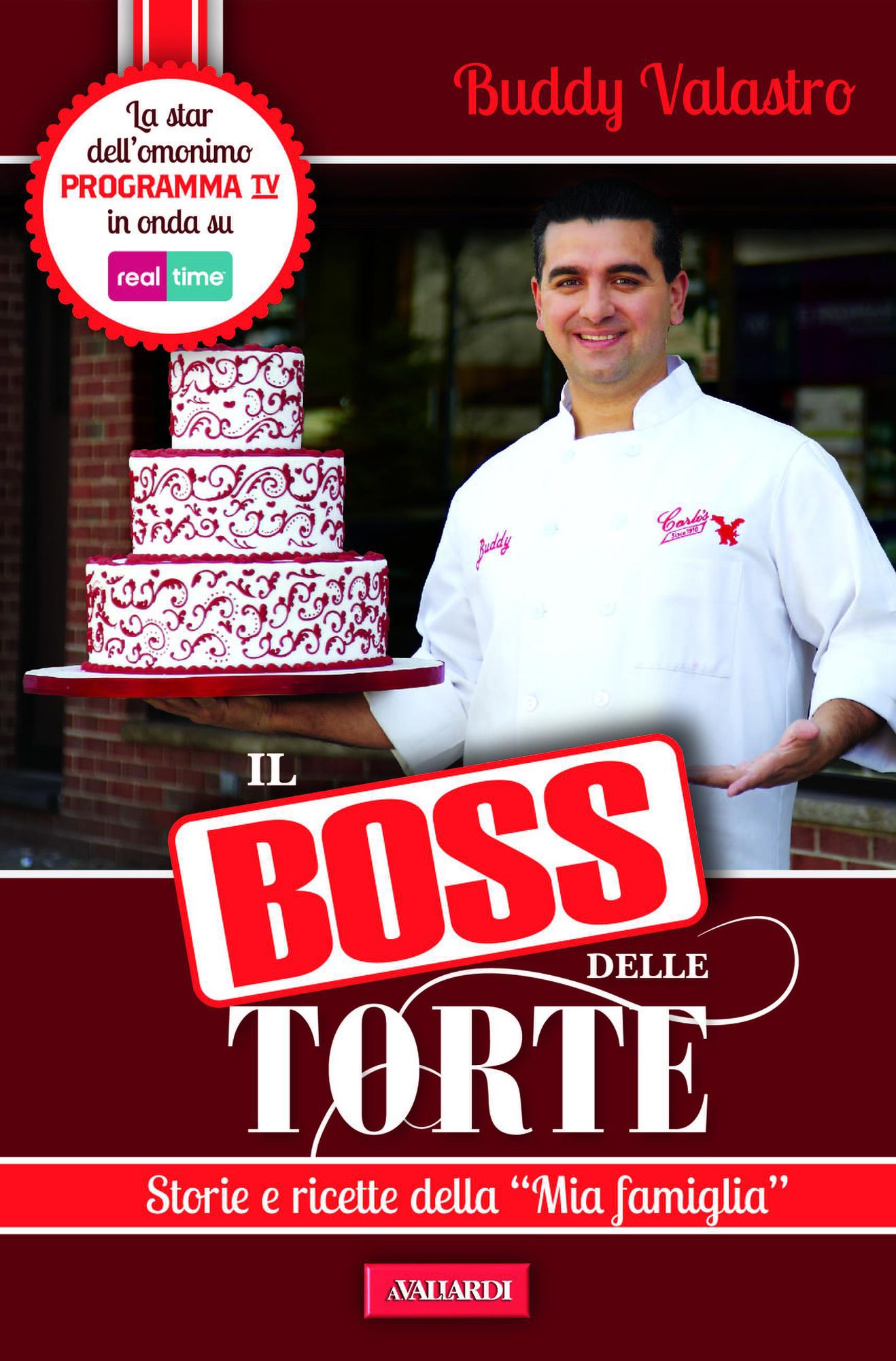 Il boss delle torte: Storie e ricette della Mia famiglia