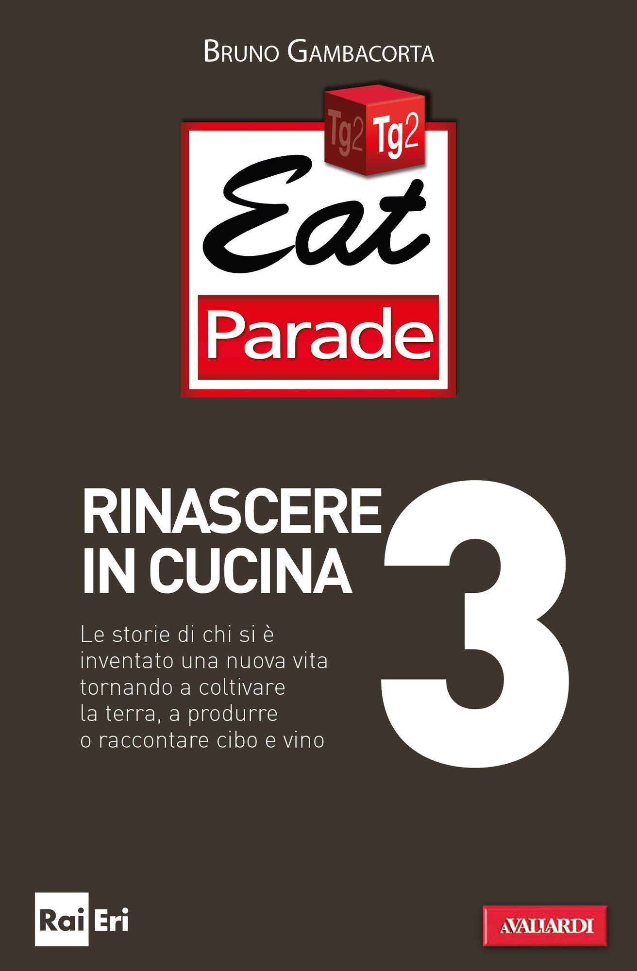Eat Parade 3. Rinascere in cucina