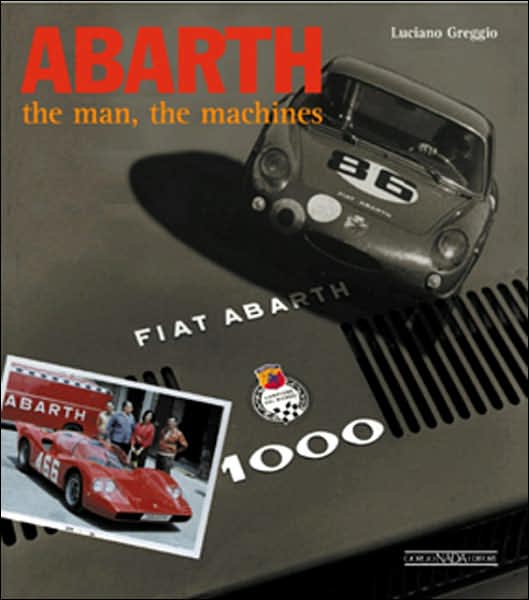 Abarth The Man, The Machines
